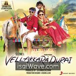 Vellakkara Durai (2014) Movie Poster - Tamil FLAC Songs